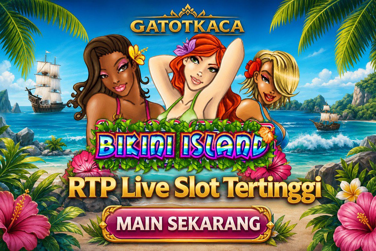 Bikini Island · GATOTKACA